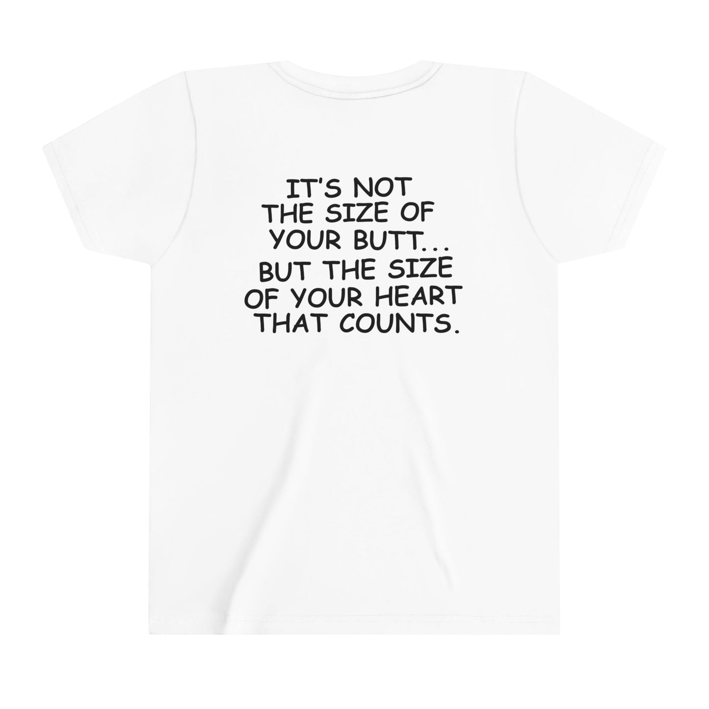 "I have a Butt!!!" Youth T-Shirt