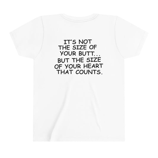 "I have a Butt!!!" Youth T-Shirt