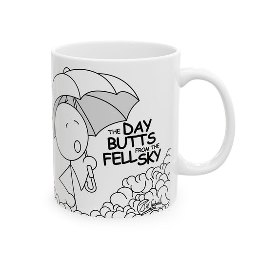"The Day Butts Fell from the Sky" Official Mug *Includes FREE Coffee for Life!!!