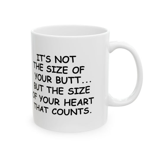"I have a Butt!!!" Mug